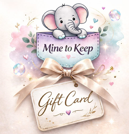 Mine to Keep Gift Card